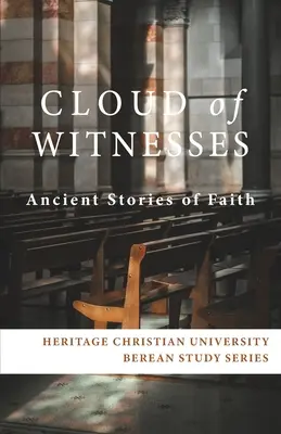 Nuage de témoins : Histoires anciennes de la foi - Cloud of Witnesses: Ancient Stories of Faith