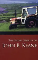 Les nouvelles de John B. Keane - The Short Stories of John B. Keane