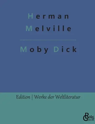 Moby Dick : La baleine blanche - Moby Dick: Der weie Wal