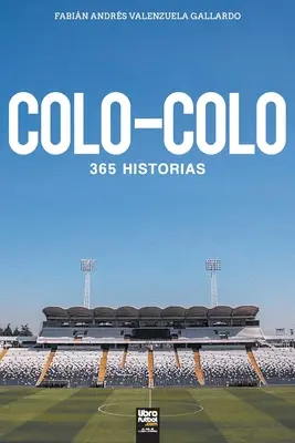 Colo-Colo : 365 histoires - Colo-Colo: 365 historias