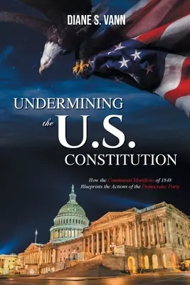 Saper la Constitution des États-Unis - Undermining the U.S. Constitution