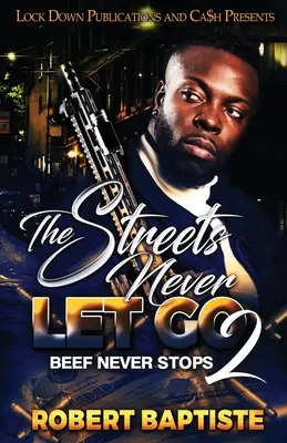 Les rues ne lâchent jamais 2 - The Streets Never Let Go 2