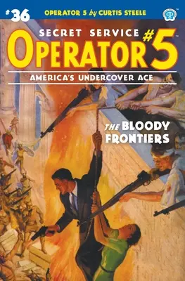 Opérateur 5 #36 : Les frontières sanglantes - Operator 5 #36: The Bloody Frontiers