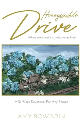 L'allée des chèvrefeuilles - Honeysuckle Drive