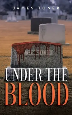 Sous le sang : Un mystère de Gil Leduc - Under The Blood: A Gil Leduc Mystery