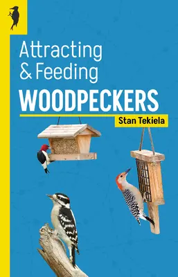 Attirer et nourrir les pics - Attracting & Feeding Woodpeckers