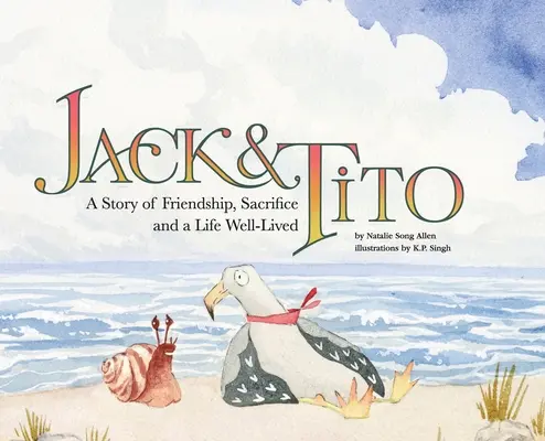 Jack et Tito : Une histoire d'amitié, de sacrifice et de vie bien vécue - Jack and Tito: A Story of Friendship, Sacrifice and a Life Well Lived