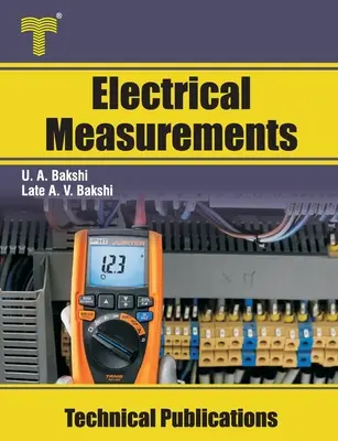 Mesures électriques : Instruments de mesure électrique, ponts, mesures magnétiques - Electrical Measurements: Electrical Measuring Instruments, Bridges, Magnetic Measurements
