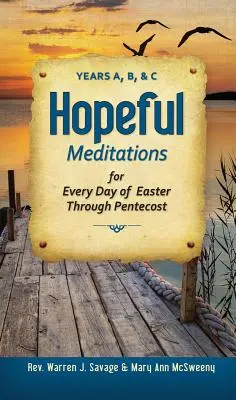 Méditations pleines d'espoir pour chaque jour de l'Avent : Années A, B et C - Hopeful Meditations for Every Day of Eas: Years A, B, and C