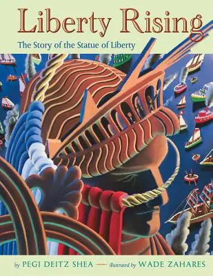 Liberty Rising : L'histoire de la Statue de la Liberté - Liberty Rising: The Story of the Statue of Liberty