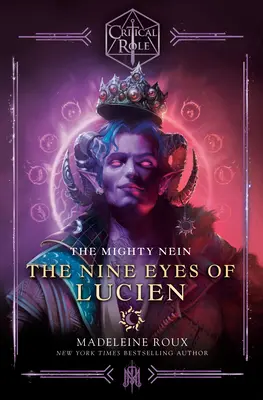 Rôle critique : Le puissant Nein - Les neuf yeux de Lucien - Critical Role: The Mighty Nein--The Nine Eyes of Lucien