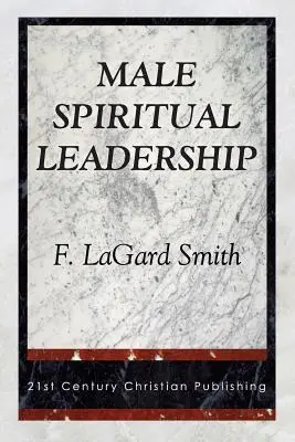 Le leadership spirituel masculin - Male Spiritual Leadership