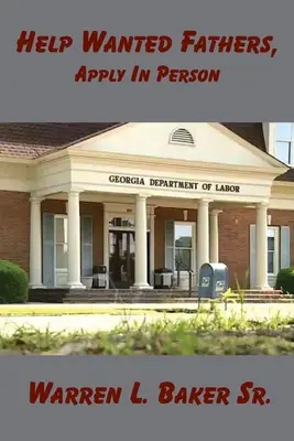 Pères recherchés, postulez en personne - Help Wanted Fathers, Apply in Person