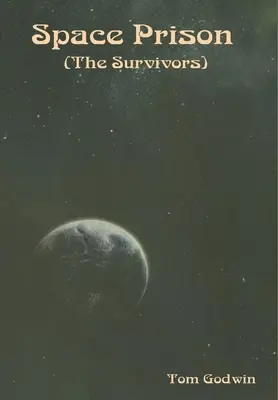 La Prison de l'Espace (Les Survivants) - Space Prison (The Survivors)