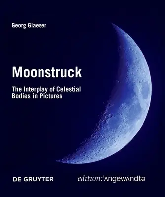 Moonstruck : L'interaction des corps célestes en images - Moonstruck: The Interplay of Celestial Bodies in Pictures