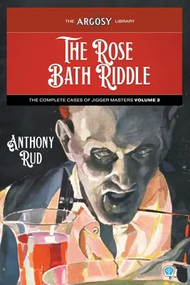 L'énigme du bain de roses : Les cas complets des maîtres de la gigue, volume 2 - The Rose Bath Riddle: The Complete Cases of Jigger Masters, Volume 2