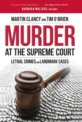 Meurtre à la Cour suprême : Crimes mortels et affaires marquantes - Murder at the Supreme Court: Lethal Crimes and Landmark Cases