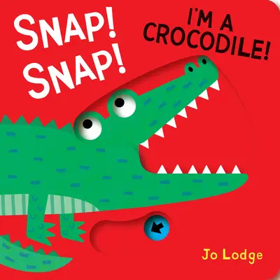 Vite, vite, vite ! Je suis un dinosaure ! Je suis un crocodile ! - Snap! Snap! I'm a Crocodile!