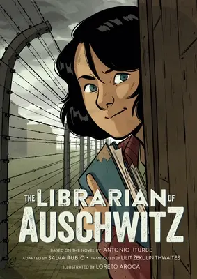 Le bibliothécaire d'Auschwitz : Le roman graphique - The Librarian of Auschwitz: The Graphic Novel