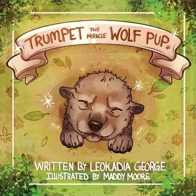 Trompette Le Chiot Loup Miracle - Trumpet The Miracle Wolf Pup
