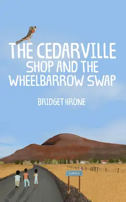 La boutique Cedarville et l'échange de brouettes - The Cedarville Shop and the Wheelbarrow Swap