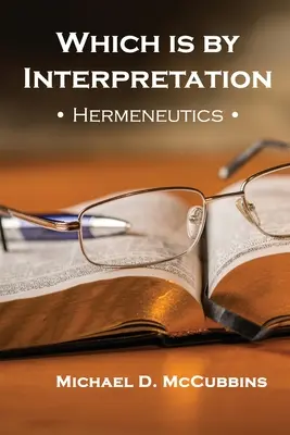 Ce qui est par l'interprétation : L'herméneutique - Which is by Interpretation: Hermeneutics