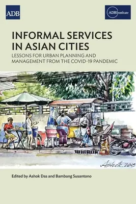 Services informels dans les villes asiatiques : Leçons de la pandémie de Covid-19 pour la planification et la gestion urbaines - Informal Services in Asian Cities: Lessons for Urban Planning and Management from the Covid-19 Pandemic