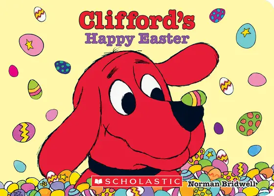 Les joyeuses fêtes de Pâques de Clifford (Livre de lecture) - Clifford's Happy Easter (Board Book)