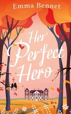 HER PERFECT HERO une romance réconfortante et bienfaisante à tomber amoureux - HER PERFECT HERO a heartwarming, feel-good romance to fall in love with