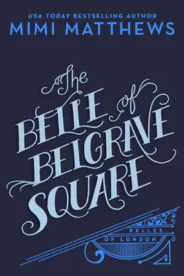 La Belle de Belgrave Square - The Belle of Belgrave Square