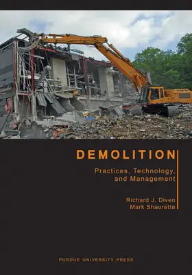 Démolition : Pratiques, technologie et gestion - Demolition: Practices, Technology, and Management
