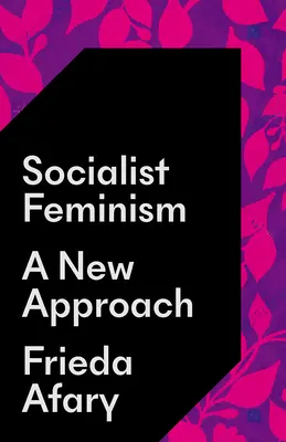 Le féminisme socialiste : Une nouvelle approche - Socialist Feminism: A New Approach