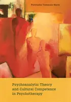 Théorie psychanalytique et compétence culturelle en psychothérapie - Psychoanalytic Theory and Cultural Competence in Psychotherapy