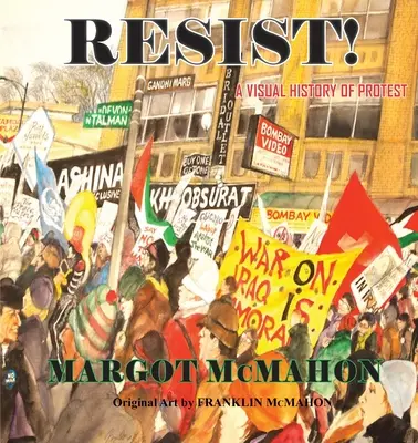 RESIST ! Une histoire visuelle de la protestation - RESIST! A Visual History of Protest