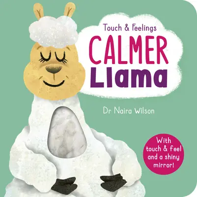 Touchez et sentez : Un lama plus calme - Touch and Feelings: Calmer Llama