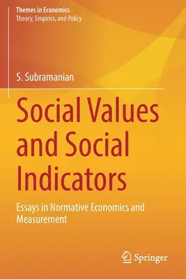 Valeurs sociales et indicateurs sociaux : Essais d'économie et de mesure normatives - Social Values and Social Indicators: Essays in Normative Economics and Measurement