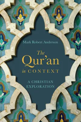 Le Coran en contexte : Une exploration chrétienne - The Qur'an in Context: A Christian Exploration