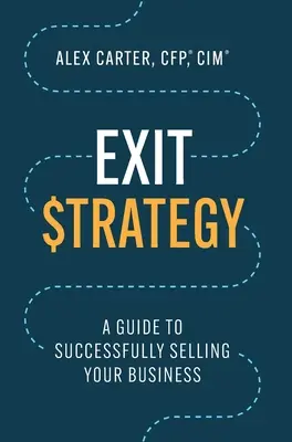 Stratégie de sortie : Un guide pour vendre votre entreprise avec succès - Exit Strategy: A Guide to Successfully Selling Your Business