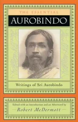 L'essentiel d'Aurobindo - The Essential Aurobindo