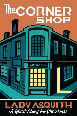 Le magasin du coin : Une histoire de fantômes pour Noël - The Corner Shop: A Ghost Story for Christmas