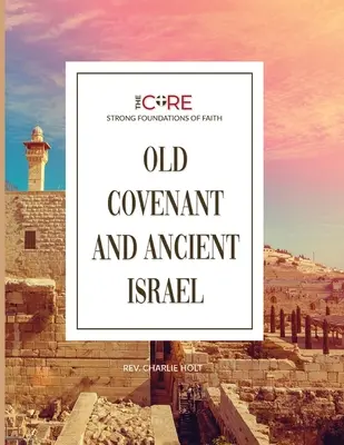 L'ancienne alliance et l'Israël antique - Old Covenant and Ancient Israel