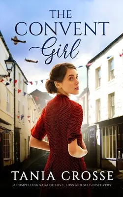 THE CONVENT GIRL une passionnante saga d'amour, de perte et de découverte de soi - THE CONVENT GIRL a compelling saga of love, loss and self-discovery