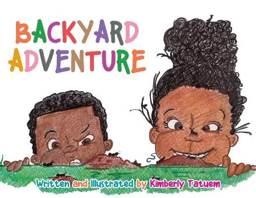 Aventure dans le jardin - Backyard Adventure