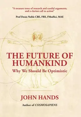 L'avenir de l'humanité : Pourquoi nous devons être optimistes - The Future of Humankind: Why We Should Be Optimistic