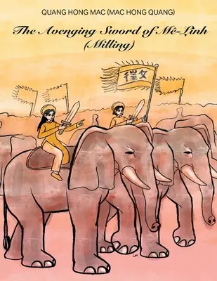 L'épée vengeresse de M-Linh : Kím Ḥn M-Linh ((Mac Hong Quang) Quang Hong Mac) - The Avenging Sword of M-Linh: Kím Ḥn M-Linh ((Mac Hong Quang) Quang Hong Mac)