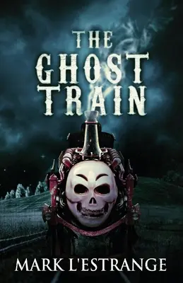 Le train fantôme - The Ghost Train