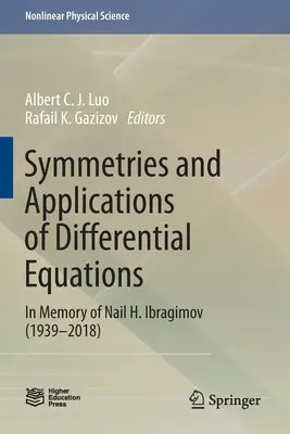 Symétries et applications des équations différentielles : En mémoire de Nail H. Ibragimov (1939-2018) - Symmetries and Applications of Differential Equations: In Memory of Nail H. Ibragimov (1939-2018)