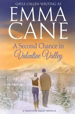 Une seconde chance dans la vallée de Valentine - A Second Chance in Valentine Valley
