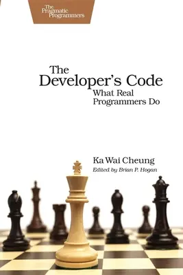 Le code du développeur : Ce que font les vrais programmeurs - The Developer's Code: What Real Programmers Do