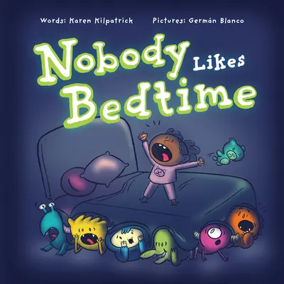 Personne n'aime l'heure du coucher - Nobody Likes Bedtime
